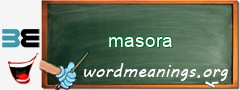 WordMeaning blackboard for masora
